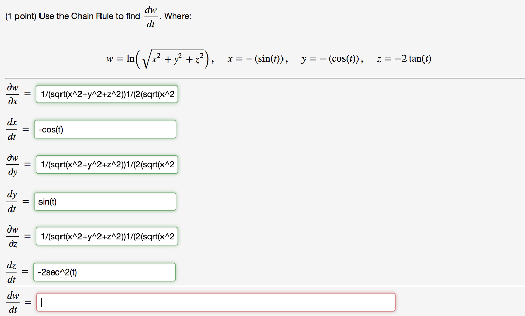 Solved Use the Chain Rule to find dw/dt. Where w =