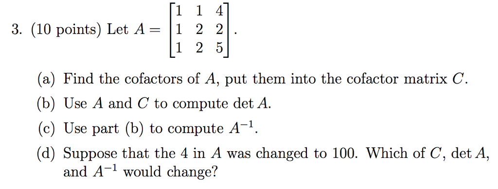 Solved 1 1 4 3. (10 points) Let A-1 2 2 (a) Find the | Chegg.com