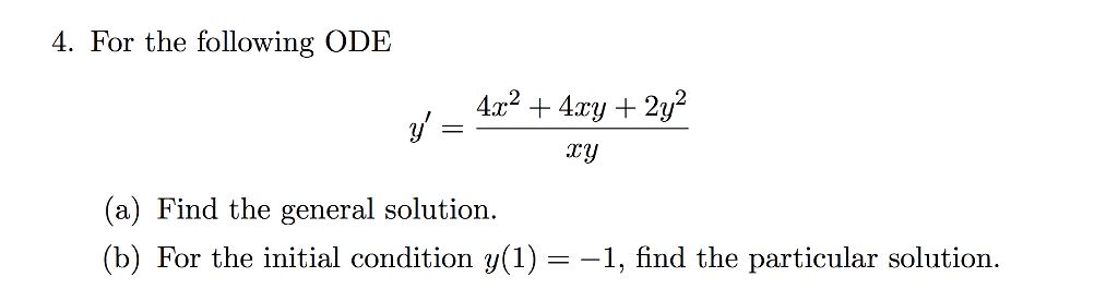 Solved 4. For the following ODE ry (a) Find the general | Chegg.com