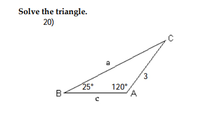 Solved Solve The Triangle. 20) 25° 120° 