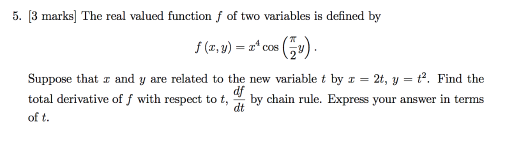 Solved 5. [3 marks] The real valued function f of two | Chegg.com