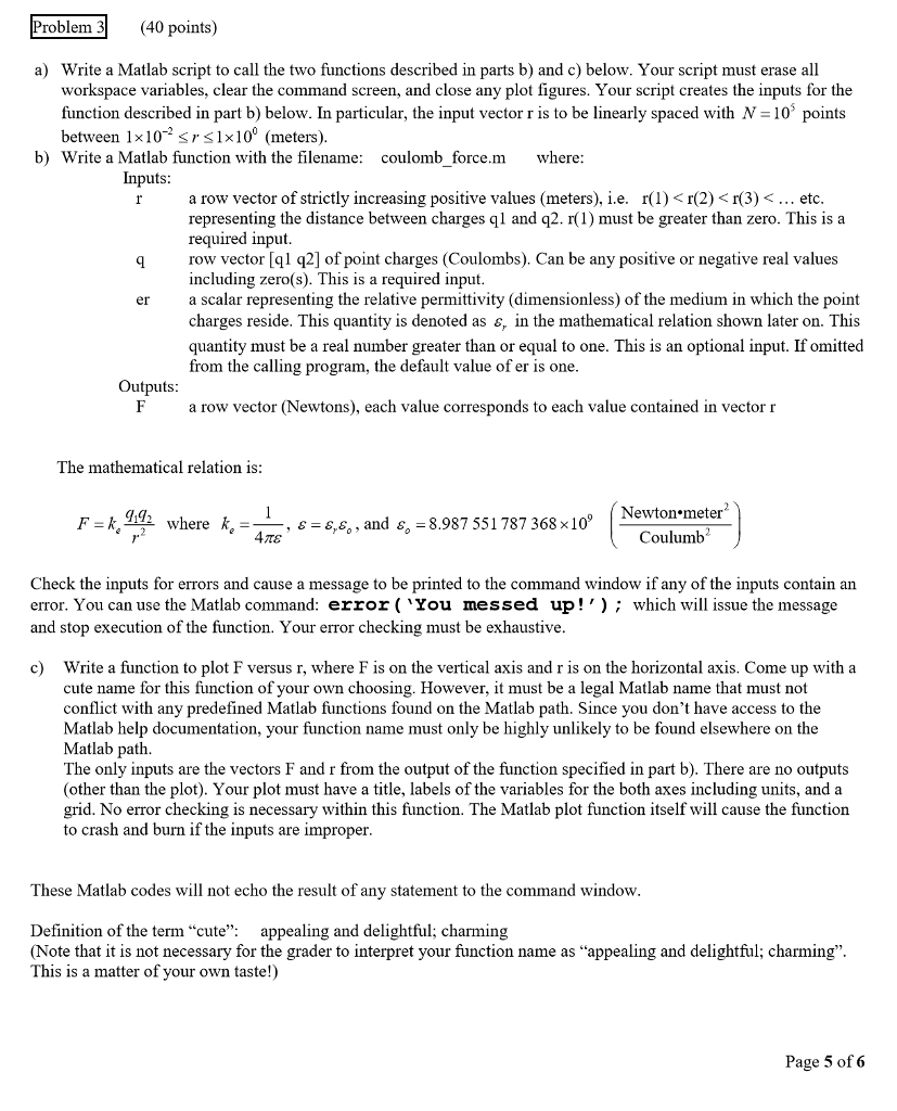 Solved a) Write a Matlab script to call the two functions | Chegg.com