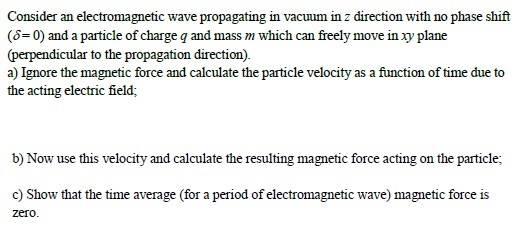 Solved Consider an electromagnetic wave propagating in | Chegg.com