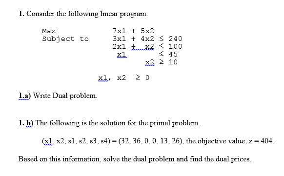 Solved Consider The Following Linear Program Write Dual