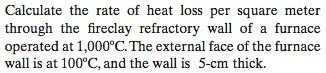 Solved Calculate the rate of heat loss per square meter | Chegg.com