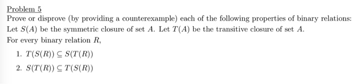 Solved Prove Or Disprove(by Giving Counterexample) Each Of | Chegg.com