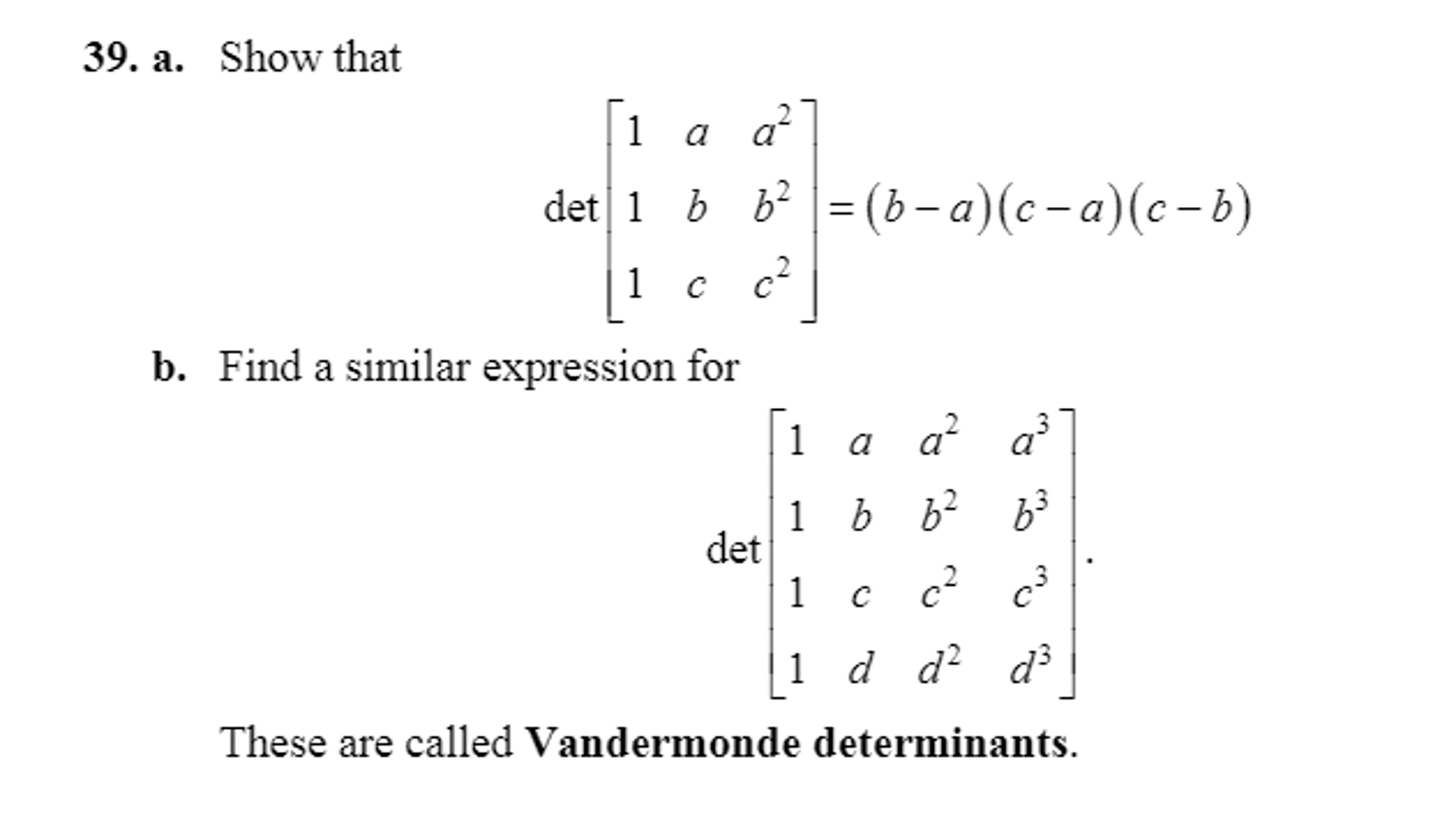 Solved Show That Det [1 1 1 A B C A^2 B^2 C^2] = (b - | Chegg.com