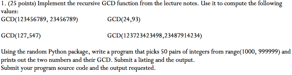 Solved Python Recursive RCD def GCD(a,b): if a%b == 0: | Chegg.com