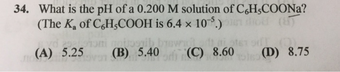 Solved: 34. What Is The PH Of A 0.200 M Solution Of C6H5CO&hellip; | Chegg.com
