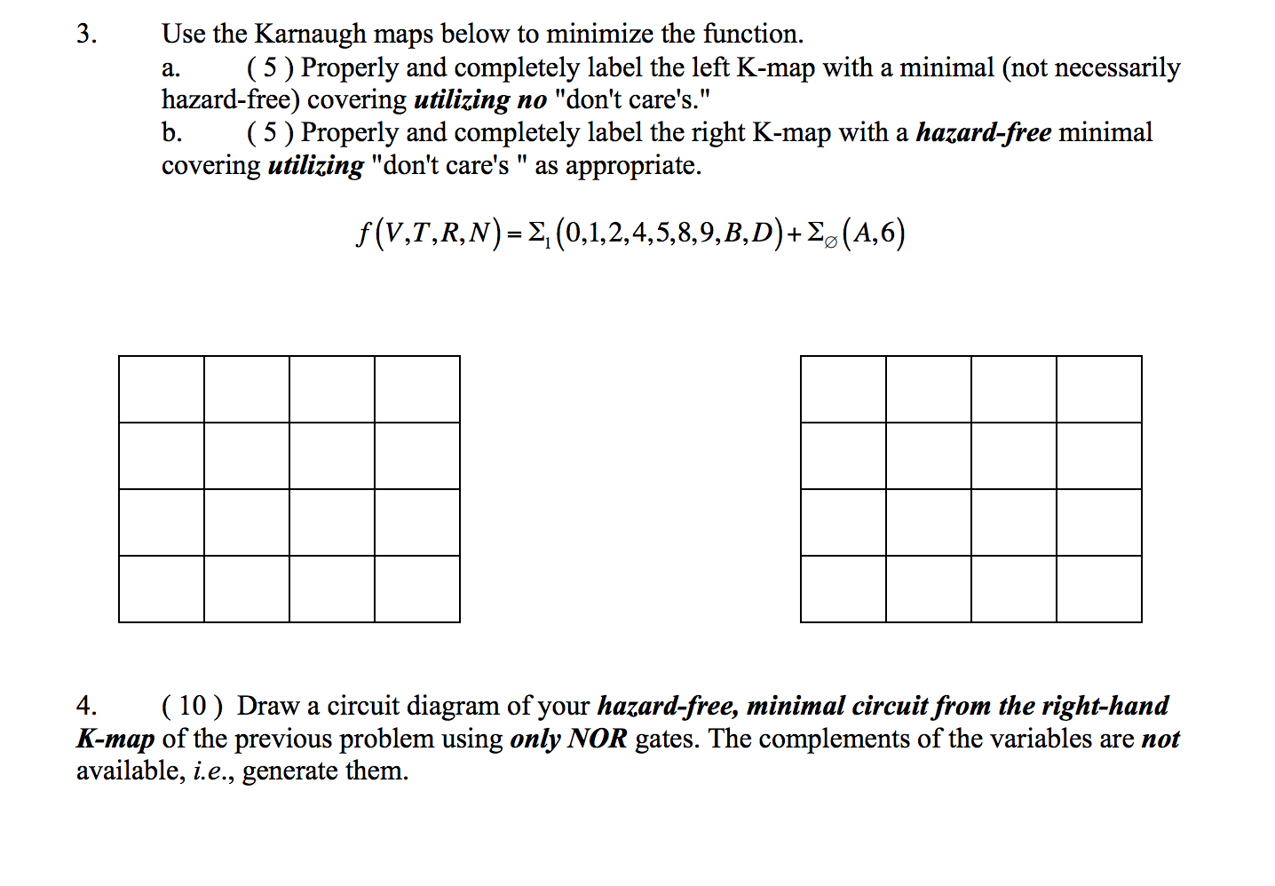 Solved Use The Karnaugh Maps Below To Minimize The Function Chegg Com   PhpVQE68z 