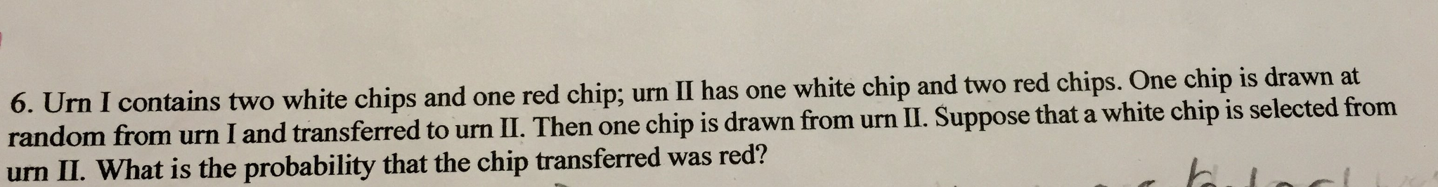 Solved Urn I contains two white chips and one red chip; urn | Chegg.com