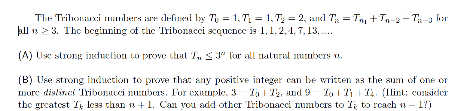 The Tribonacci numbers are defined by T0 = 1, T1 = 1, | Chegg.com