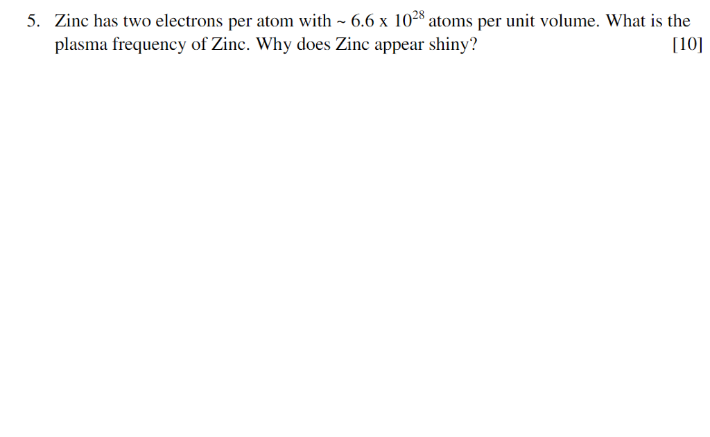 Solved Zinc has two electrons per atom with 6.6 times 28