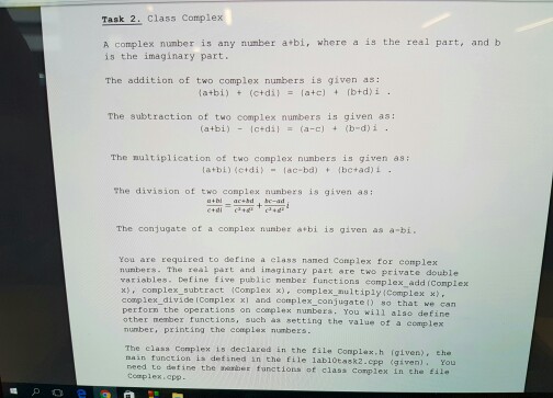 Solved Task 2. class Complex A complex number is any number | Chegg.com