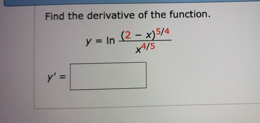 Solved Find The Derivative Of The Function Y Ln 2 X 5 4 4