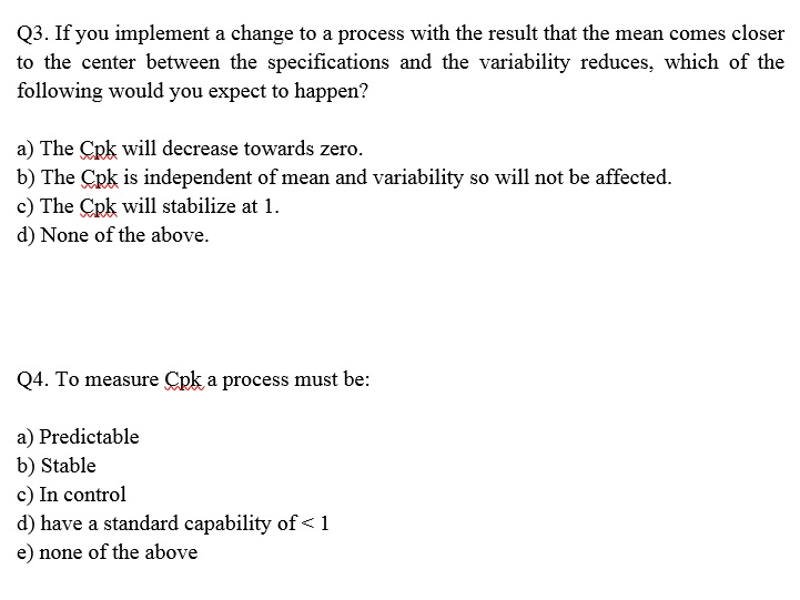 Solved If you implement a change to a process with the | Chegg.com