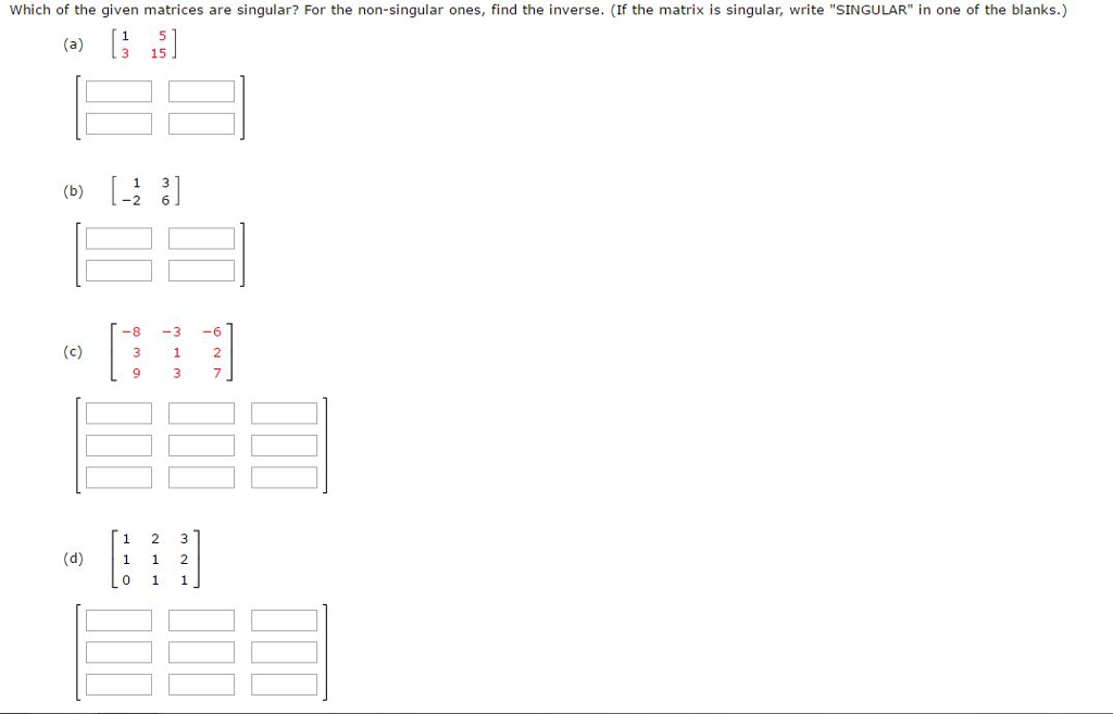 Solved Which of the given matrices are singular? For the | Chegg.com