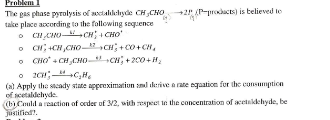 Solved Problem l The gas phase pyrolysis of acetaldehyde | Chegg.com