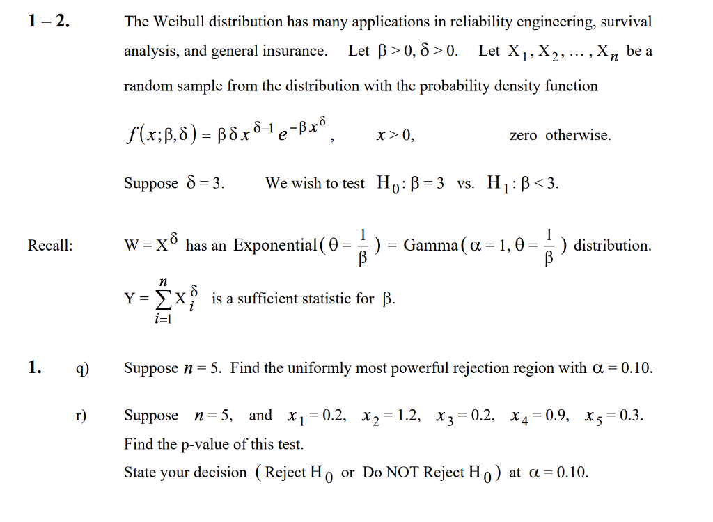 Solved 1-2 The Weibull distribution has many applications in | Chegg.com