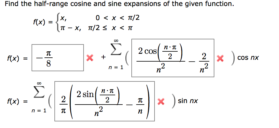 Solved Find The Half range Cosine And Sine Expansions Of The Chegg solved-find-the-half-range-cosine-and-sine-expansions-of-the-chegg