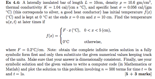 Solved A laterally insulated bar of length L = 10cm, density | Chegg.com