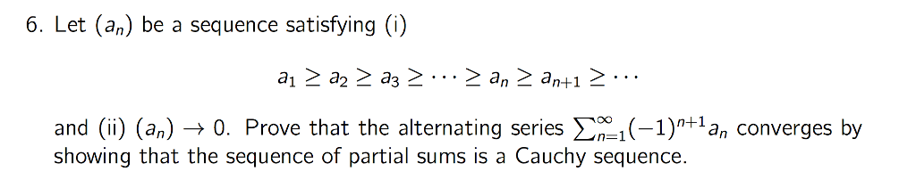 Solved 6. Let (an) be a sequence satisfying (i) and (ii) | Chegg.com