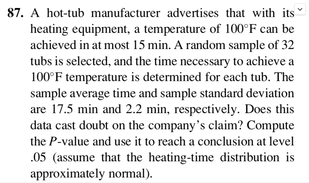 Solved 87. A hottub manufacturer advertises that with its