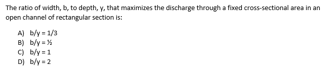 Solved The Ratio Of Width, B, To Depth, Y, That Maximizes | Chegg.com