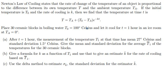 Newton's Law of Cooling states that the rate of | Chegg.com