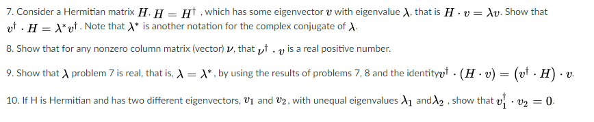 Solved Consider a Hermitian matrix H, H = H^dagger, which | Chegg.com