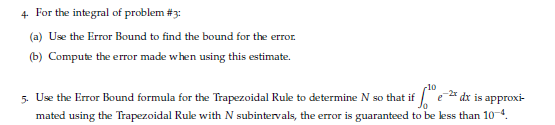 Solved For the integral of problem #3: (a) Use the Error | Chegg.com