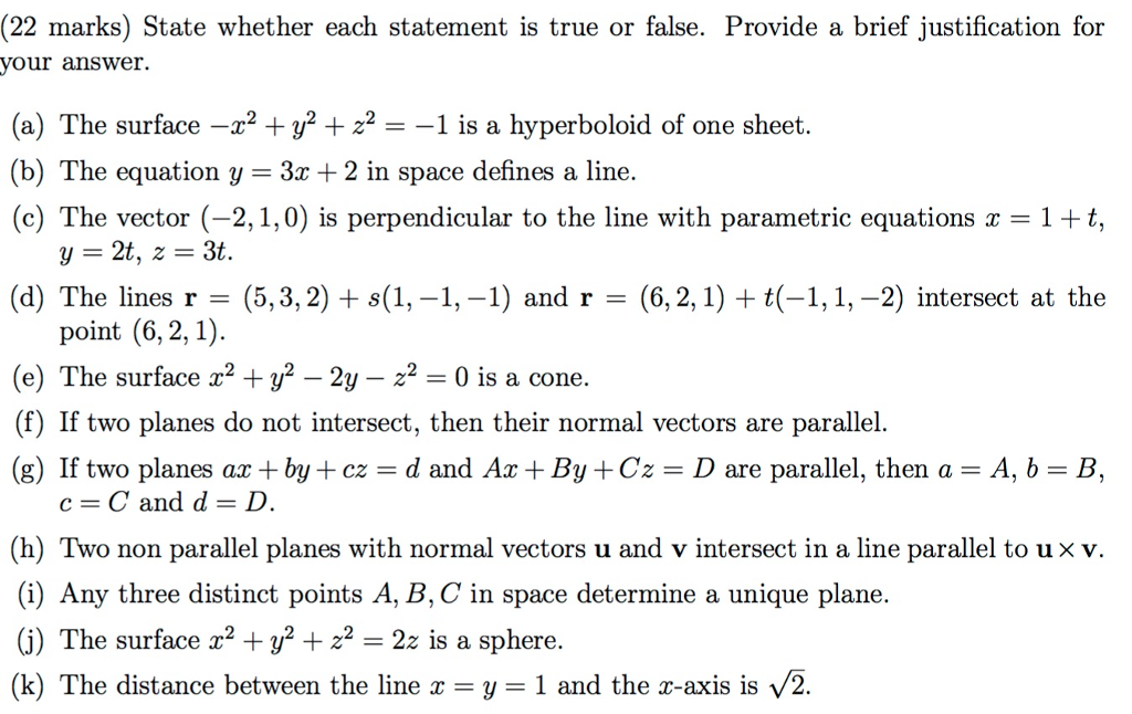 Solved (22 marks) State whether each statement is true or | Chegg.com