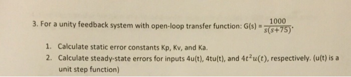 Solved 3. For a unity feedback system with open-loop | Chegg.com