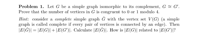 Solved Let G be a simple graph isomorphic to its complement, | Chegg.com