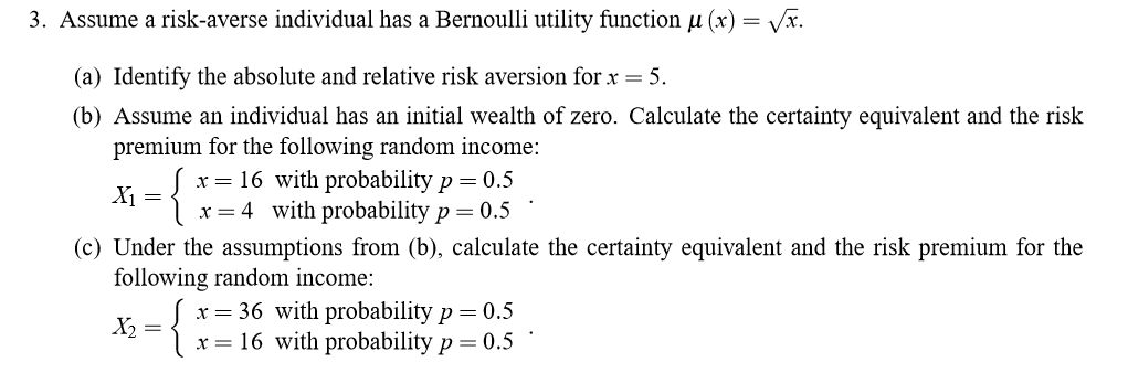 Solved Assume a risk-averse individual has a Bernoulli | Chegg.com