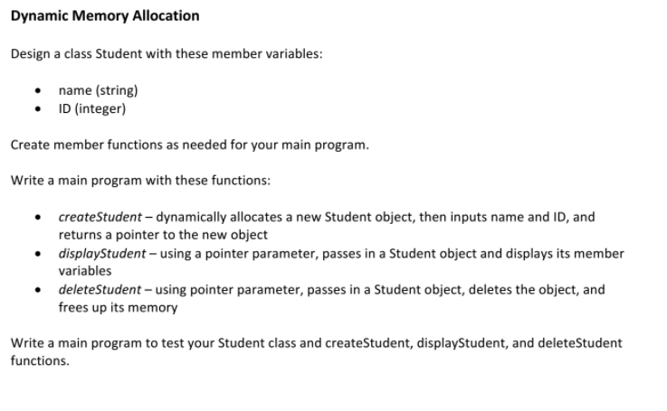 Solved Dynamic Memory Allocation Design a class Student with | Chegg.com