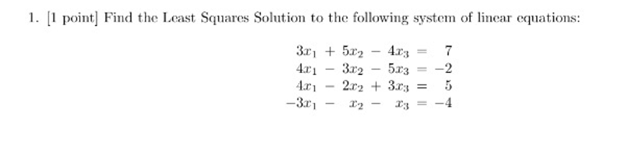 Solved Find the Least Squares Solution to the following | Chegg.com