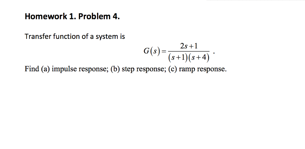 Solved Transfer function of a system is G(s) = 2s + 1/(s + | Chegg.com