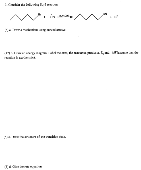 Solved Consider the following S N-2 reaction Draw a | Chegg.com