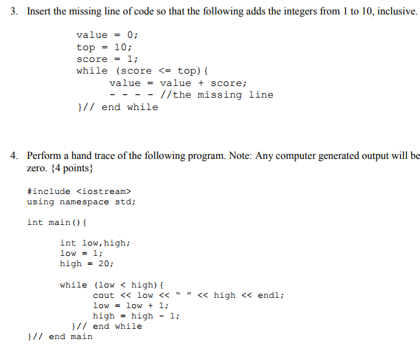 Solved Insert the missing line of code so that the following | Chegg.com