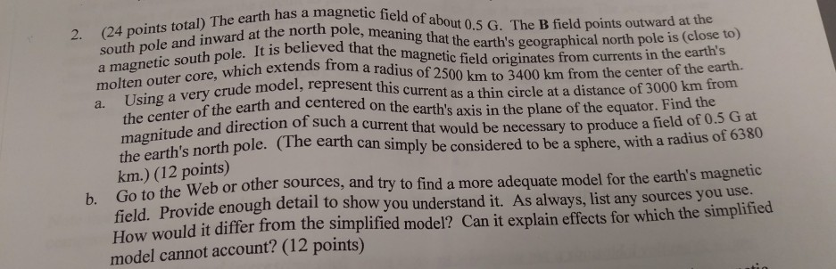 Solved ts totald at the north pole, meaning that the earth's | Chegg.com