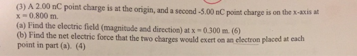 Solved A 2.00 nC point charge is at the origin, and a second | Chegg.com