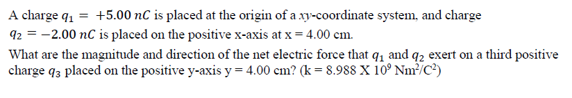 Solved A charge q_1 = + 5.00 nC is placed at the origin of a | Chegg.com