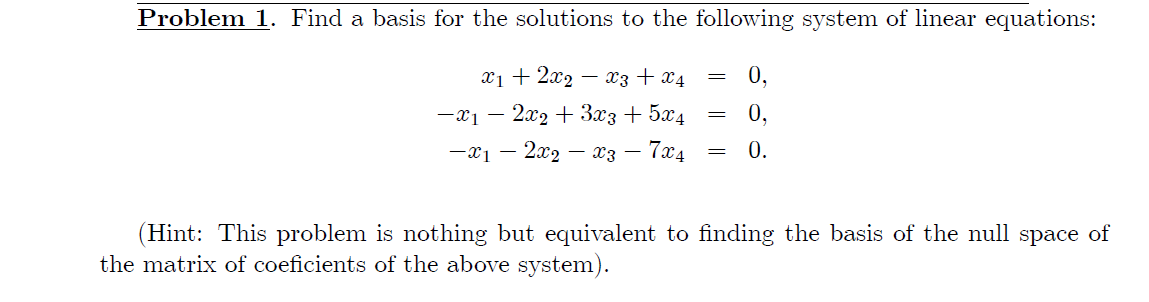 Solved Find a basis for the solutions to the following | Chegg.com