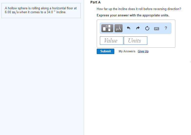 Part A A hollow sphere is rolling along a horizontal