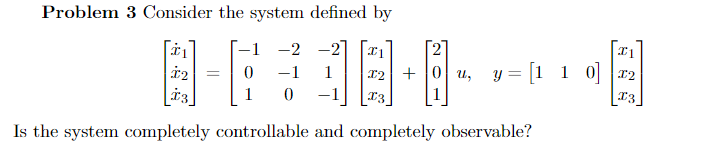Solved Problem 3 Consider the system defined by T3 Is the | Chegg.com
