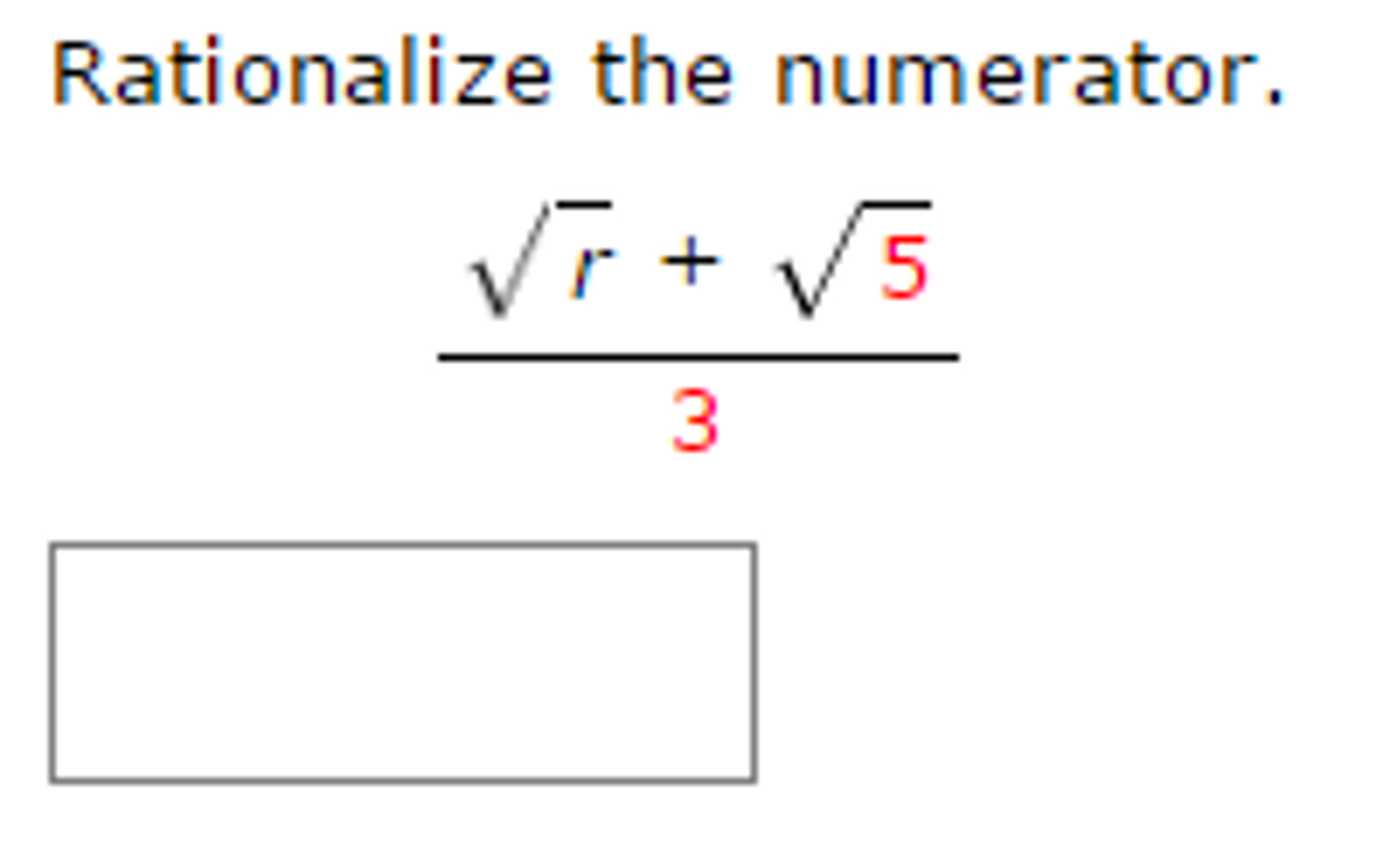 Solved Rationalize The Numerator Squareroot R Squareroot Chegg Solved Rationalize The Numerator Squareroot R Squareroot Chegg