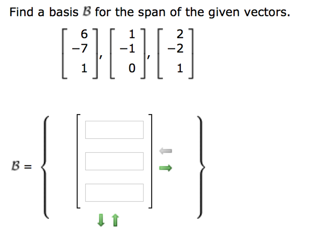Solved Find The Basis B For The Span Of The Given Vectors 9732