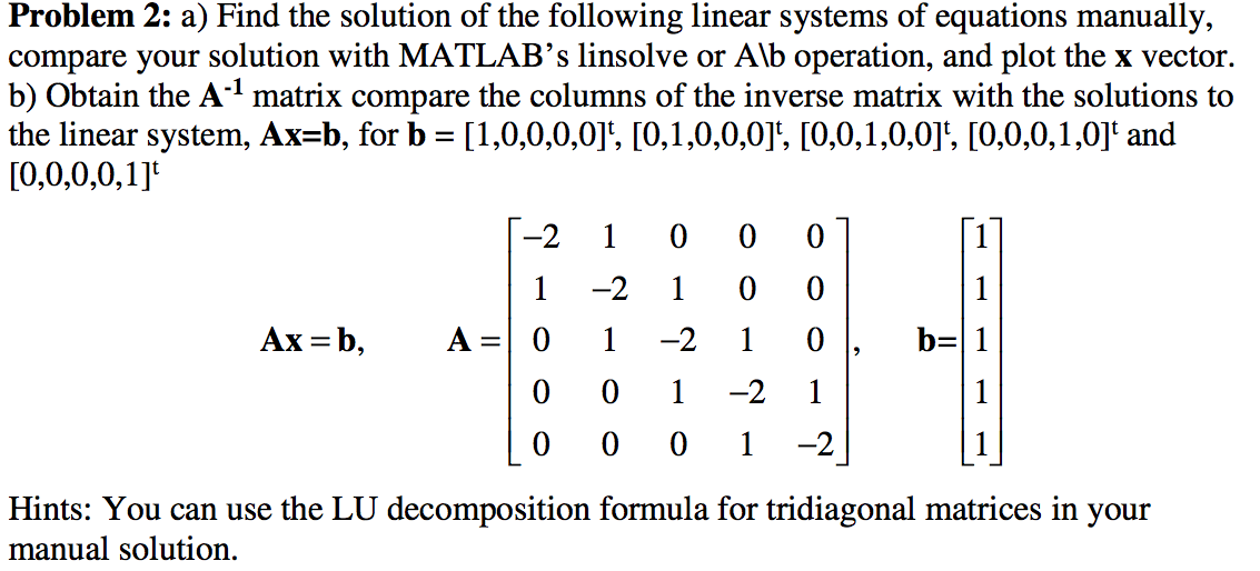 Find the solution of the following linear systems of