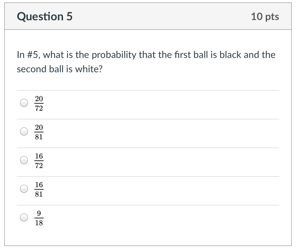 Solved 5. An Urn Contains 4 Black And 5 White Balls. A Ball | Chegg.com